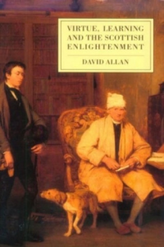 Carte Virtue, Learning and the Scottish Enlightenment David Allan