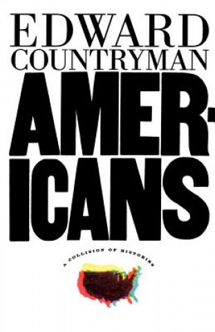 Carte Americans: a Collision of Histories Edward Countryman