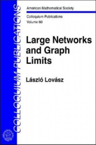 Kniha Large Networks and Graph Limits Laszlo Lovasz