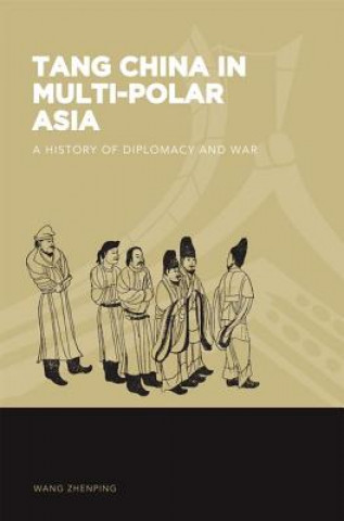 Buch Tang China in Multi-Polar Asia Wang Zhenping