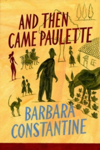 Kniha And Then Came Paulette Barbara Constantine