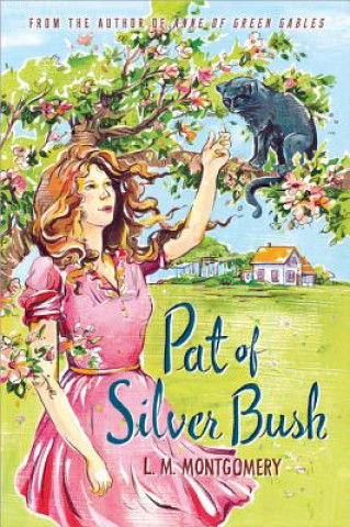 Kniha Pat of Silver Bush L M Montgomery
