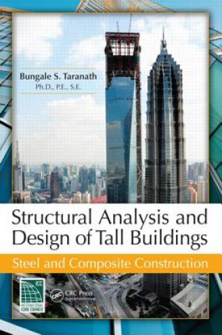 Książka Structural Analysis and Design of Tall Buildings Bungale S Taranath