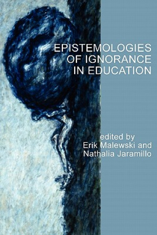 Libro Epistemologies of Ignorance in Education Erik Malewski