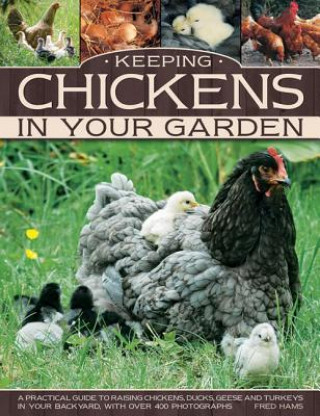 Carte Keeping Chickens in Your Garden Fred Hams