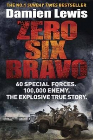 Książka Zero Six Bravo Damien Lewis