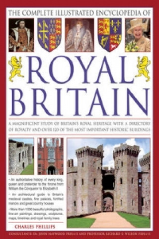 Książka Complete Illustrated Encyclopedia of Royal Britain Charles Phillips