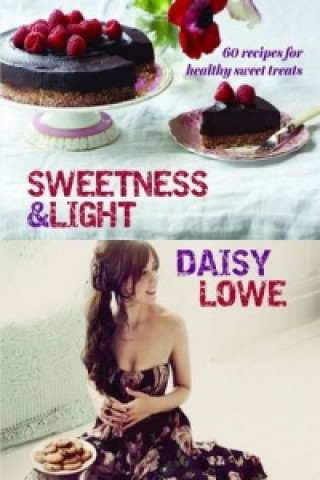 Kniha Sweetness and Light Daisy Lowe