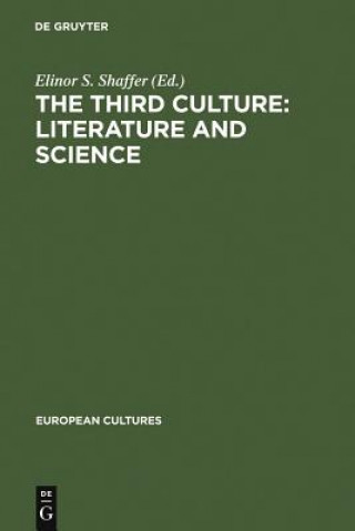 Kniha Third Culture: Literature and Science Elinor S Shaffer