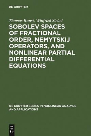 Книга Sobolev Spaces of Fractional Order, Nemytskij Operators, and Nonlinear Partial Differential Equations Thomas Runst