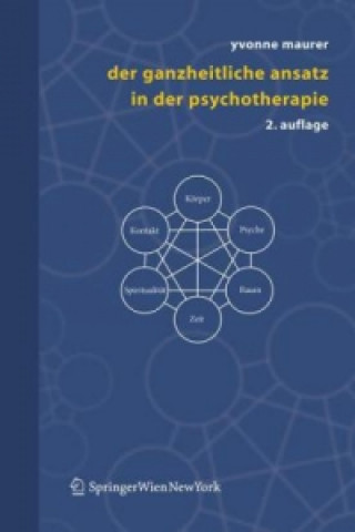 Könyv Ganzheitliche Ansatz in Der Psychotherapie Yvonne Maurer