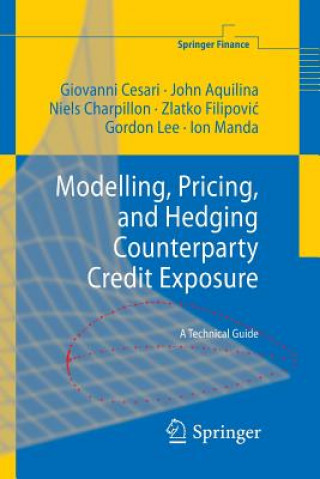 Carte Modelling, Pricing, and Hedging Counterparty Credit Exposure Giovanni Cesari