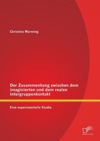 Carte Zusammenhang zwischen dem imaginierten und dem realen Intergruppenkontakt Christina Warming