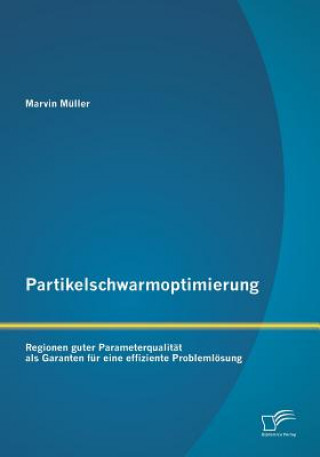 Kniha Partikelschwarmoptimierung Marvin Müller