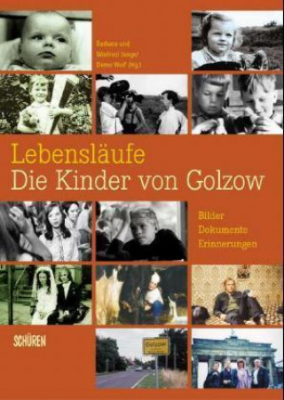 Könyv Lebensläufe, Die Kinder von Golzow Winfried Junge