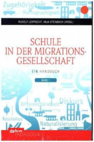 Kniha Schule in der Migrationsgesellschaft Rudolf Leiprecht