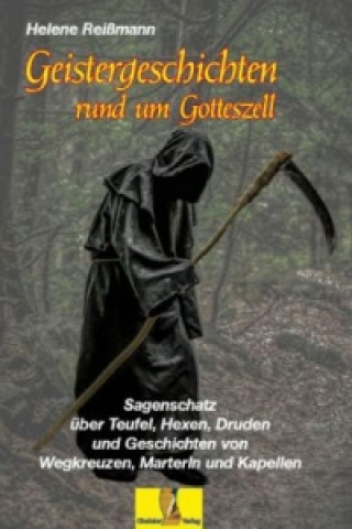 Knjiga Geistergeschichten rund um Gotteszell Helene Reißmann