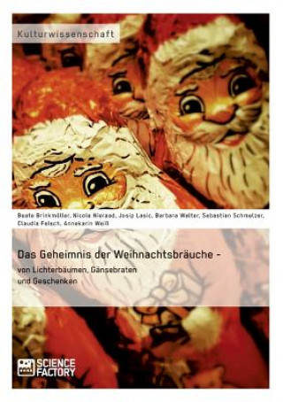 Carte Geheimnis der Weihnachtsbrauche - von Lichterbaumen, Gansebraten und Geschenken Beate Brinkmöller