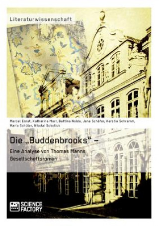 Kniha "Buddenbrooks - Eine Analyse von Thomas Manns Gesellschaftsroman Bettina Nolde