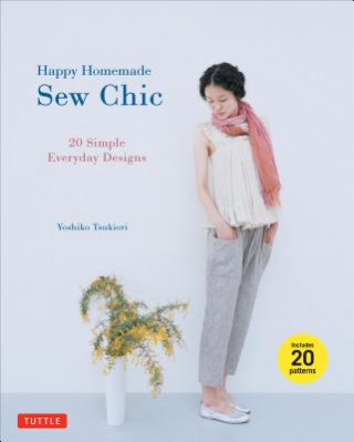 Könyv Happy Homemade: Sew Chic Yoshiko Tsukiori