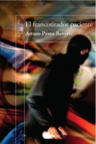 Kniha El francotirador paciente Arturo Pérez-Reverte