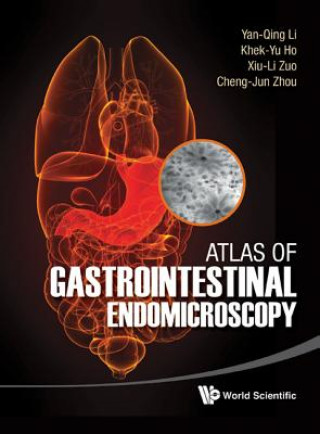 Kniha Atlas Of Gastrointestinal Endomicroscopy Yan Qing Li