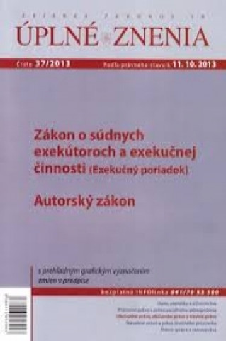 Könyv UZZ 37/2013 Zákon o súdnych exekútoroch a exekučnej činnosti 