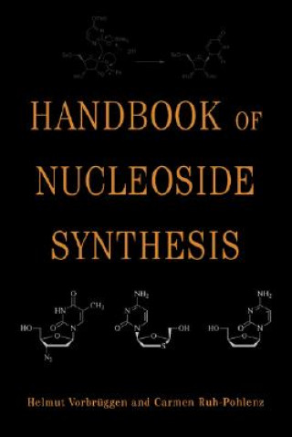 Carte Handbook of Nucleoside Synthesis Helmut Vorbruggen
