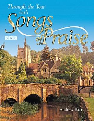 Книга Through the Year with Songs of Praise Andrew Barr