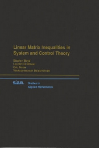 Kniha Linear Matrix Inequalties in System and Control Theory Stephen Boyd