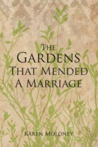 Book Gardens That Mended a Marriage Karen Moloney