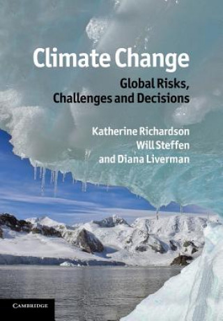 Kniha Climate Change: Global Risks, Challenges and Decisions Katherine Richardson