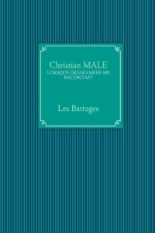 Könyv Lorsque grand mere me racontait Christian Male