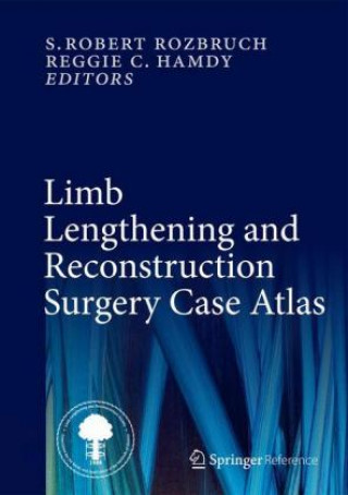 Książka Limb Lengthening and Reconstruction Surgery Case Atlas S. Robert Rozbruch