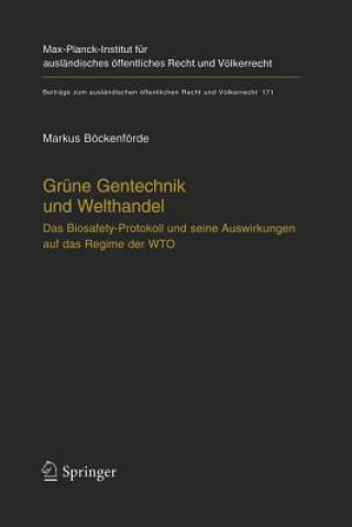 Kniha Grune Gentechnik Und Welthandel Markus Böckenförde