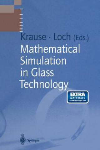 Kniha Mathematical Simulation in Glass Technology Dieter Krause