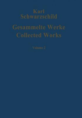 Könyv Gesammelte Werke / Collected Works Karl Schwarzschild