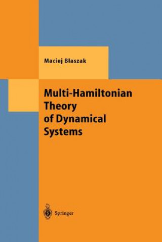 Carte Multi-Hamiltonian Theory of Dynamical Systems Maciej Blaszak