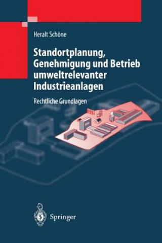 Książka Standortplanung, Genehmigung Und Betrieb Umweltrelevanter Industrieanlagen H. Schöne