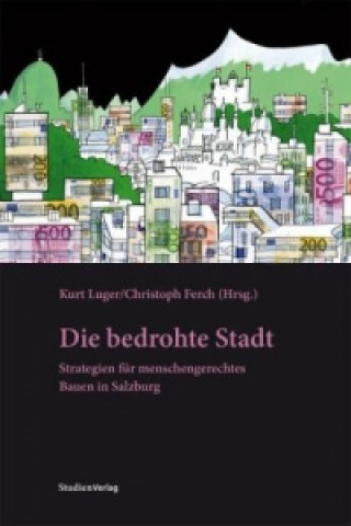 Könyv Die bedrohte Stadt Kurt Luger