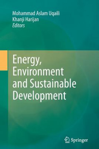 Könyv Energy, Environment and Sustainable Development Mohammad Aslam Uqaili