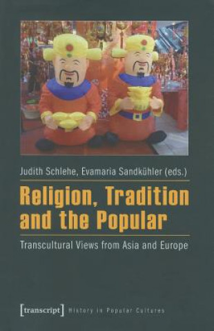 Kniha Religion, Tradition, and the Popular Judith Schlehe