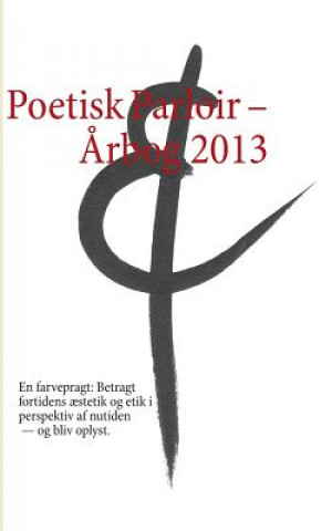 Knjiga Poetisk Parloir - Arbog 2013 le Berthélaine