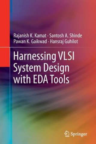 Carte Harnessing VLSI System Design with EDA Tools Rajanish K. Kamat