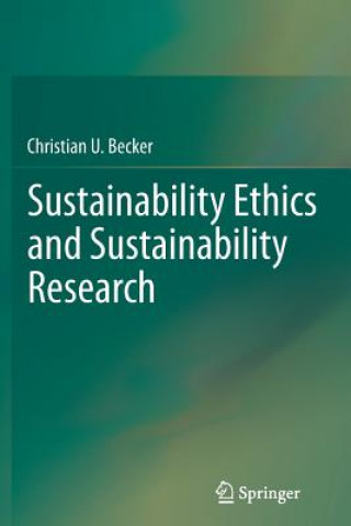 Kniha Sustainability Ethics and Sustainability Research Christian Becker