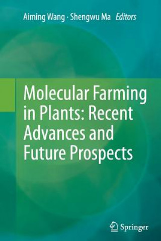 Buch Molecular Farming in Plants: Recent Advances and Future Prospects Shengwu Ma