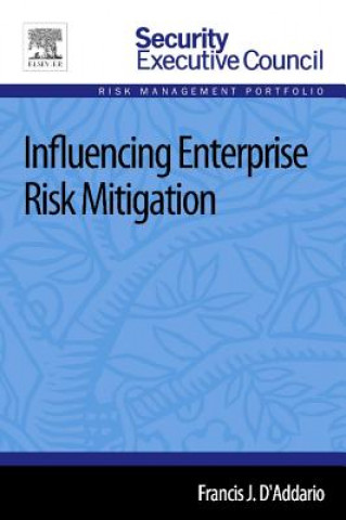 Knjiga Influencing Enterprise Risk Mitigation Francis DAddario