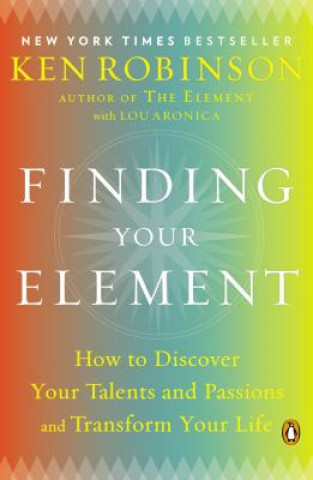Kniha Finding Your Element Ken Robinson