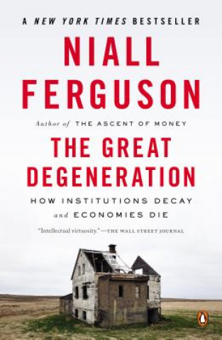 Könyv The Great Degeneration Niall Ferguson