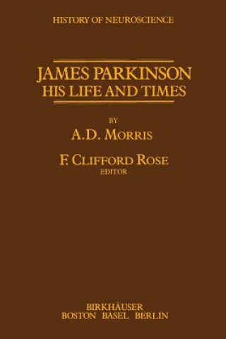 Kniha James Parkinson His Life and Times F.C. Rose